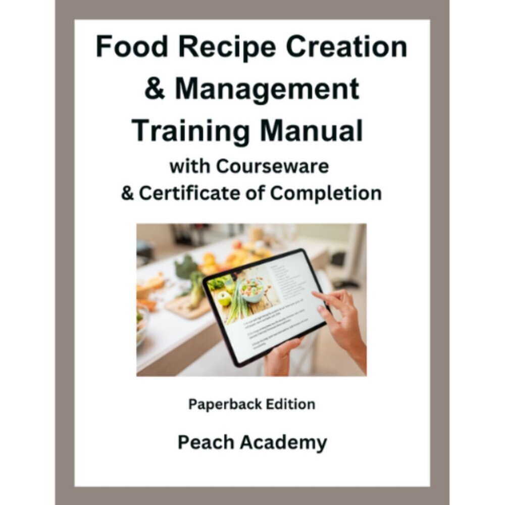 Food Recipe Creation Training Manual with Courseware & Certificate (Paperback)